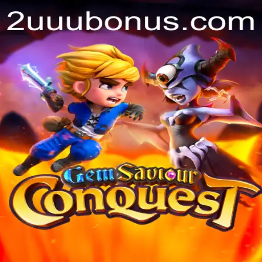 GemSaviourConquest: An Epic Journey in the World of 2UUU