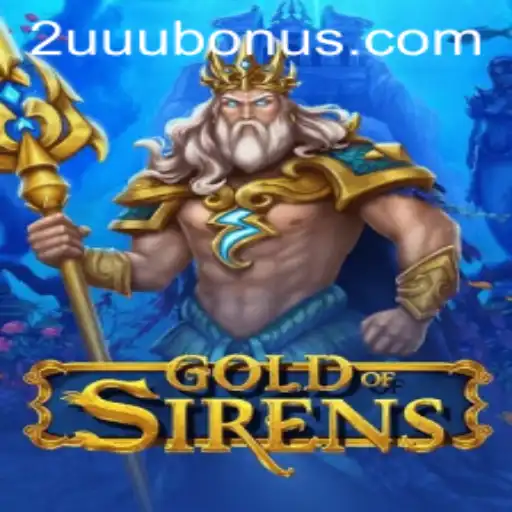 Discover GoldofSirens: Dive into the Mythical World of Strategy and Adventure
