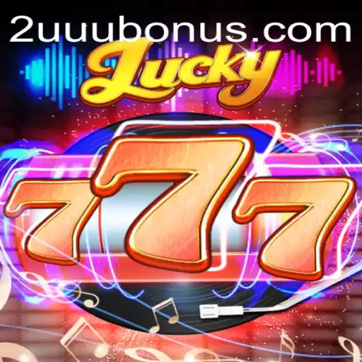 Lucky777: An Engaging and Thrilling Game Experience with Keyword 2UUU