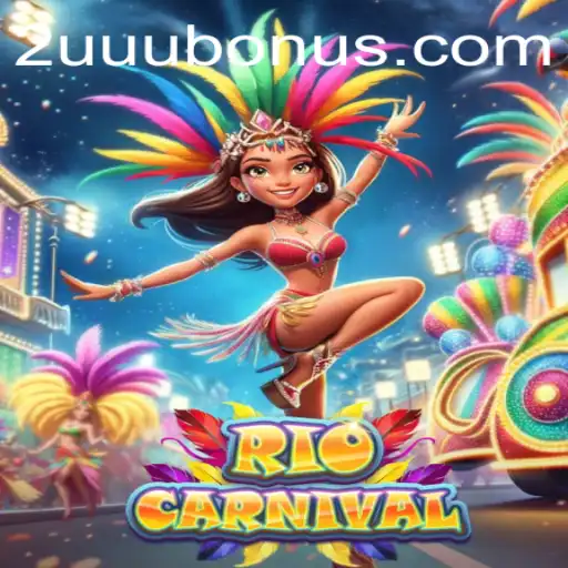 Exciting Adventures in RioCarnival: A Comprehensive Guide to 2UUU