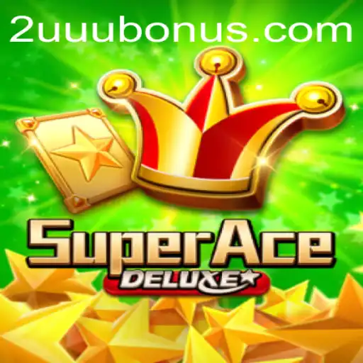 Unveiling the World of SuperAceDeluxe and the Enigmatic 2UUU